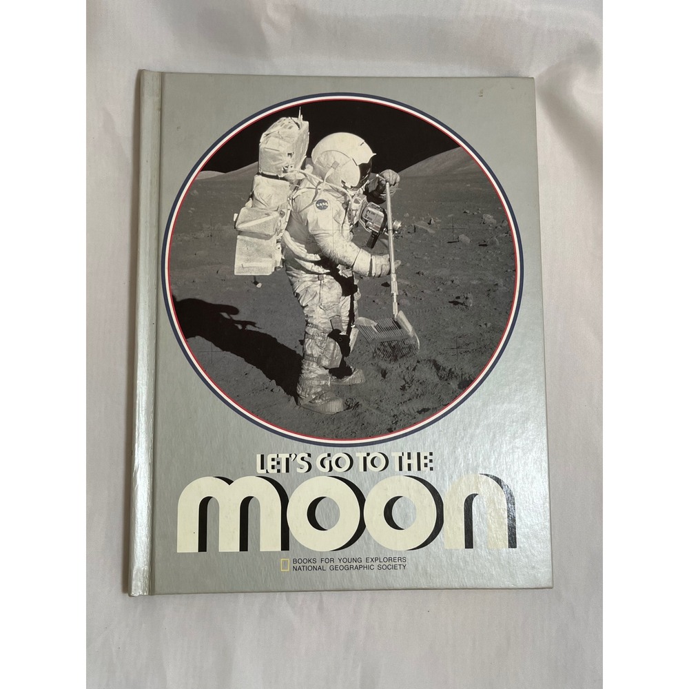 Vintage‎ 1977 National Geographic Let's Go to the Moon Hardcover Childrens Book